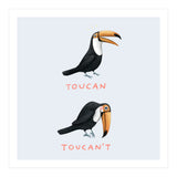 Toucan Toucan't (Print Only) thumbnail
