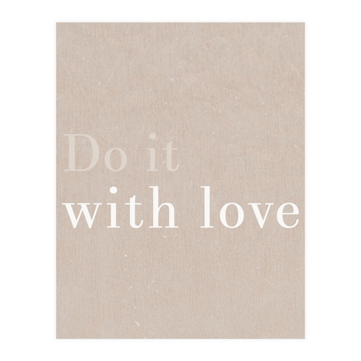 Do It With Love, Beige (Print Only)