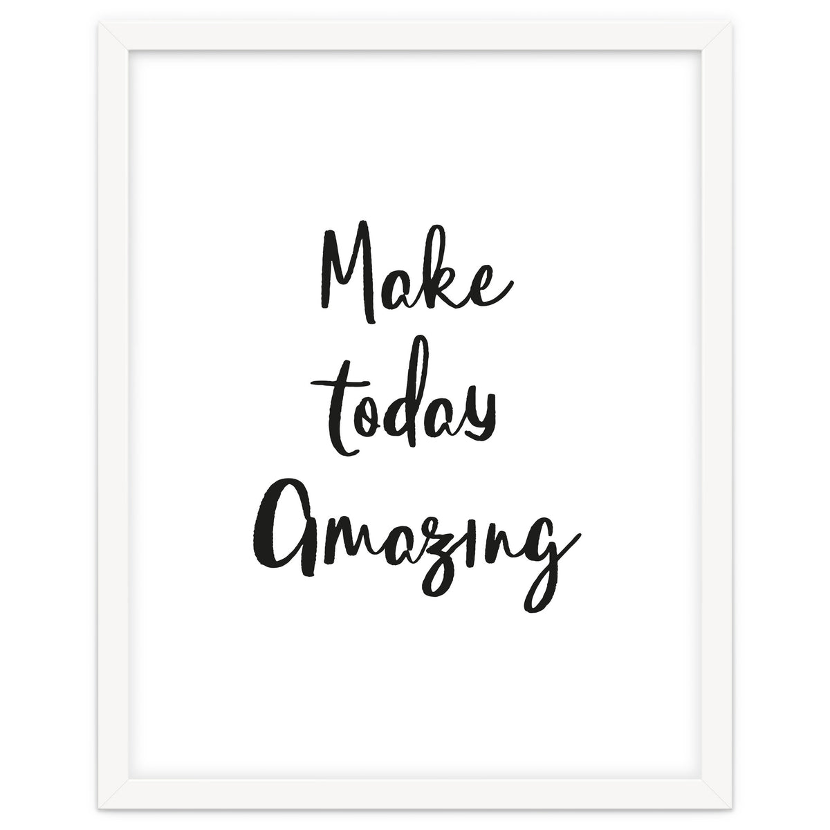Make Today Amazing