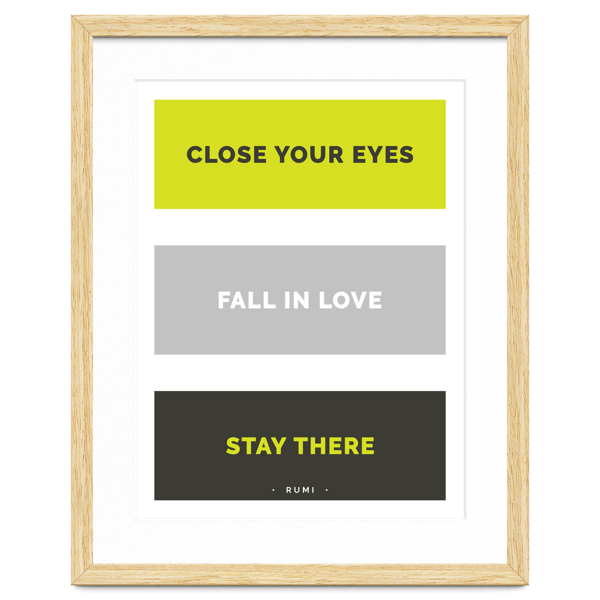 Close Your Eye, Fall In Love, Stay There - Rumi Quote Typography