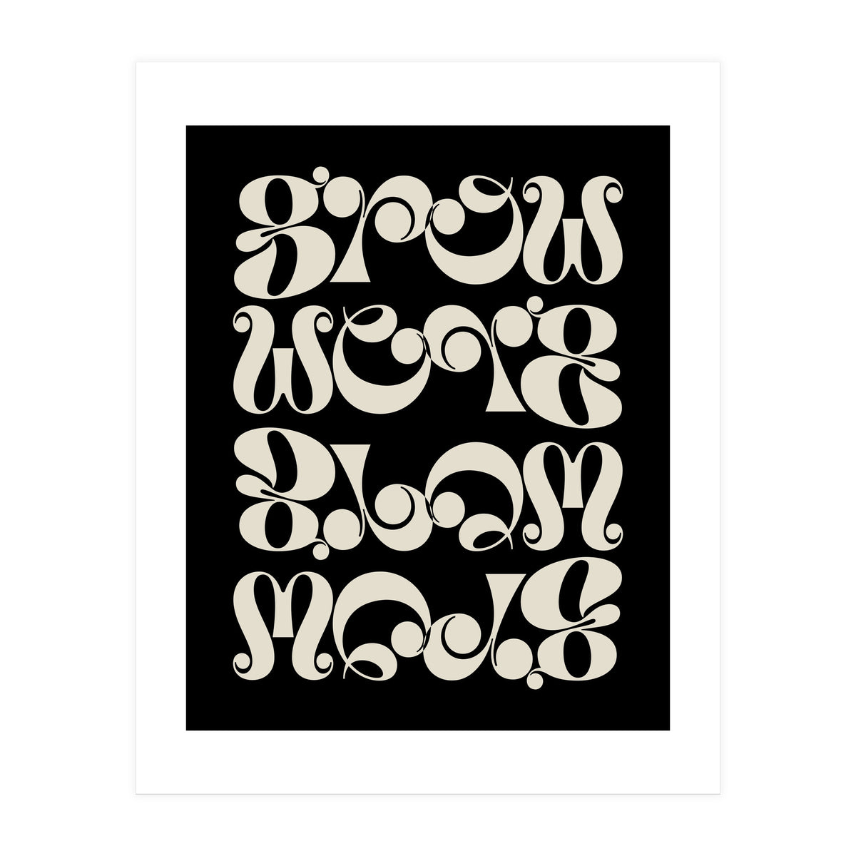 Grow Grow Grow! (Print Only)