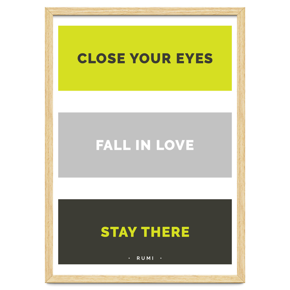 Close Your Eye, Fall In Love, Stay There - Rumi Quote Typography
