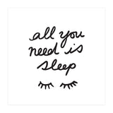 All You Need Is Sleep (Print Only) thumbnail