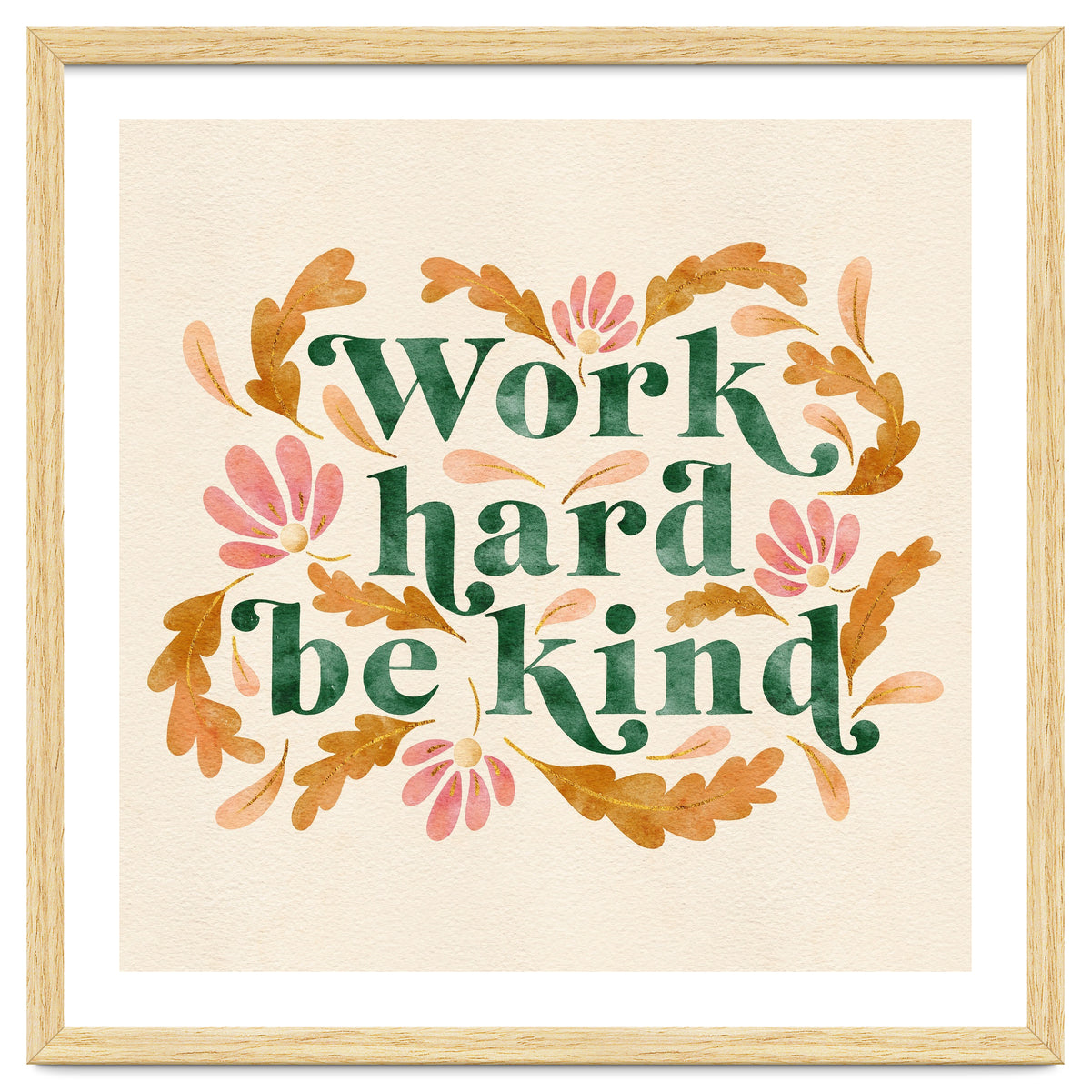Work Hard and Be Kind