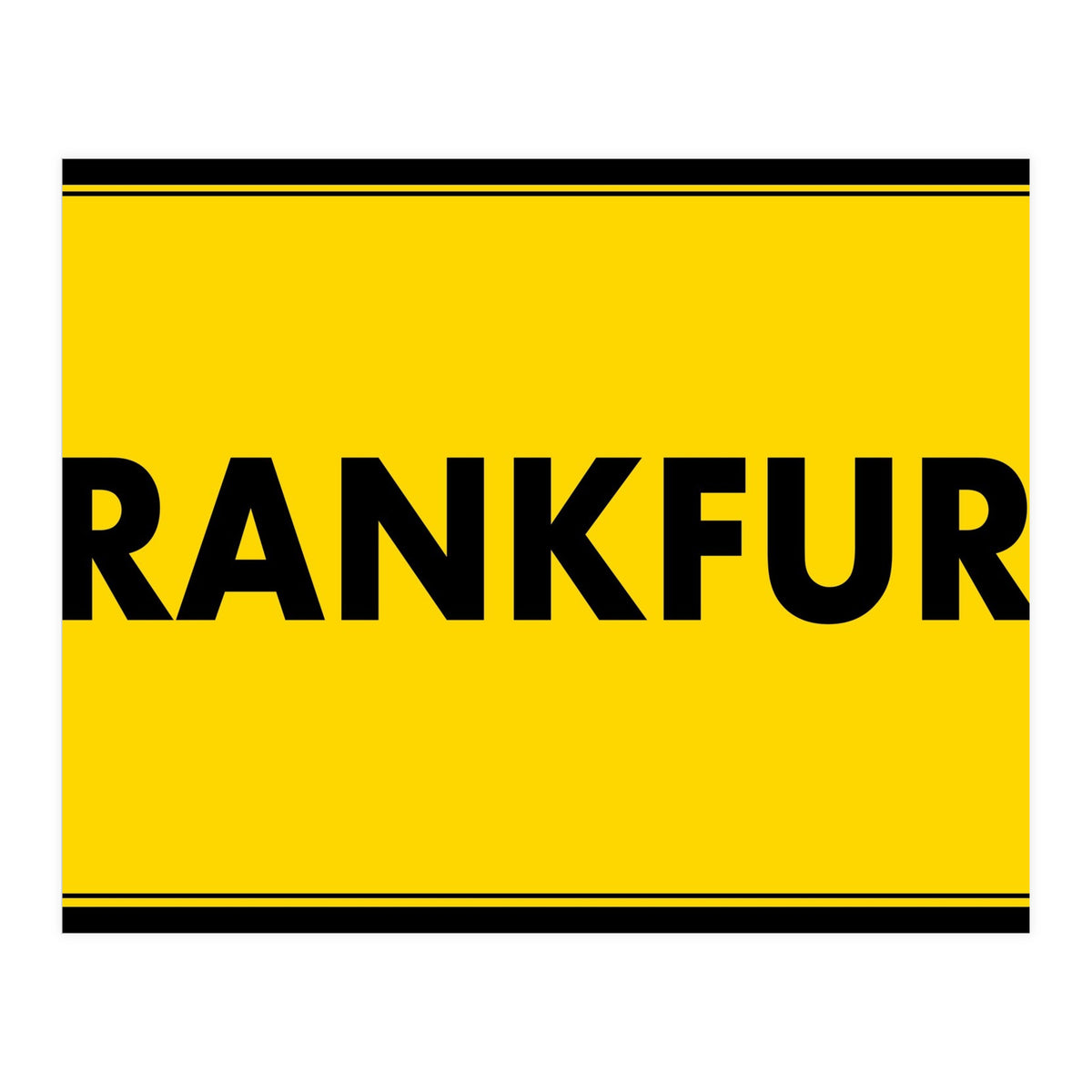 Let`s go to Frankfurt, Germany! Yellow road sign (Print Only)