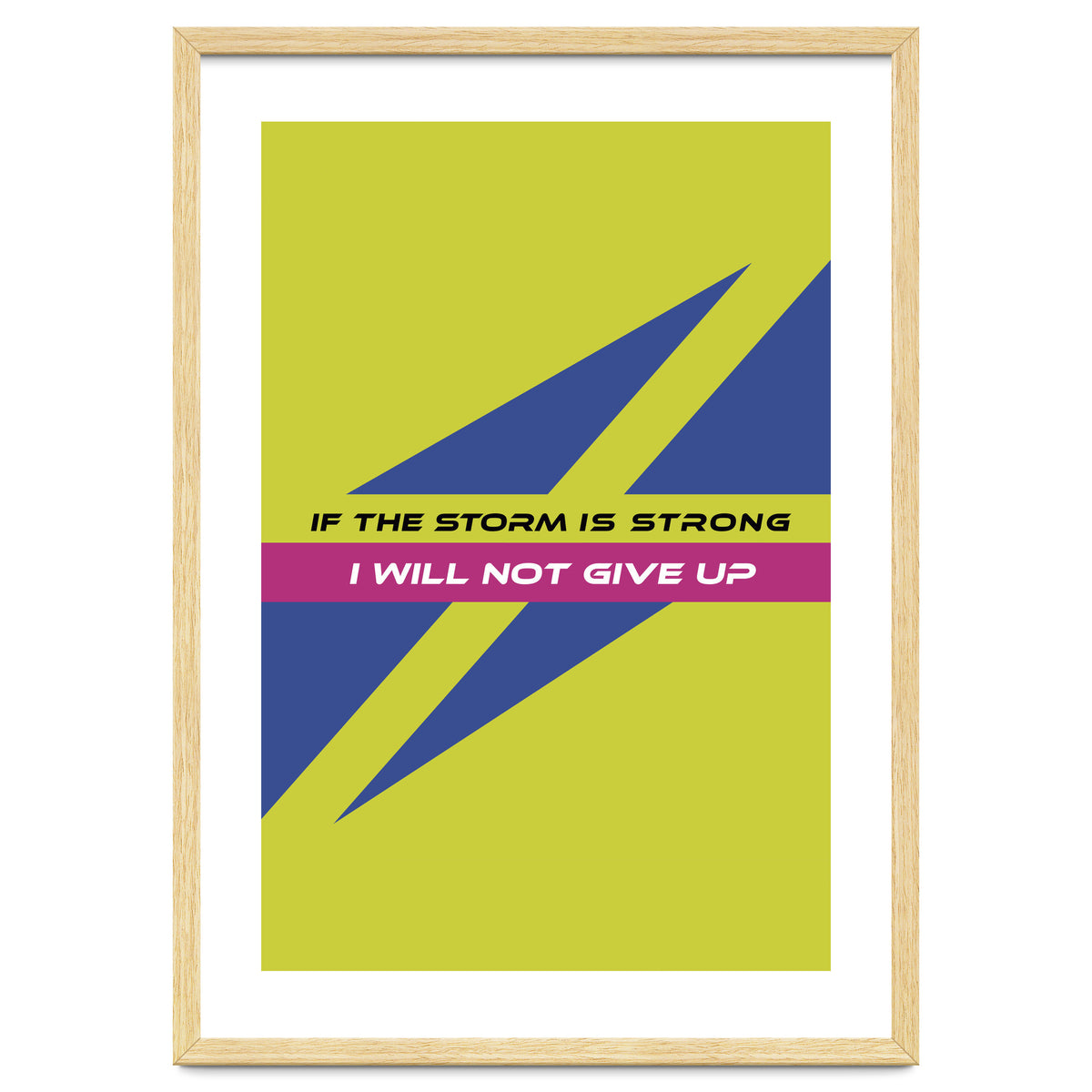 Modern Geometric Minimalist Typography If The Storm Is Strong I Will Not Give Up