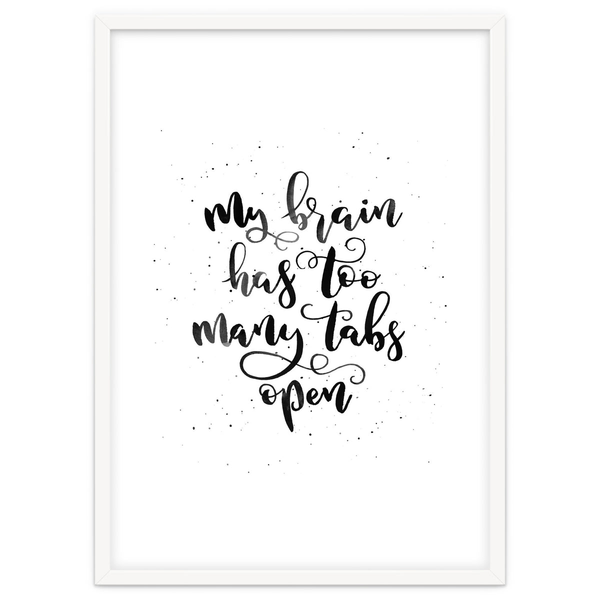 My Brain Has Too Many Tabs Open