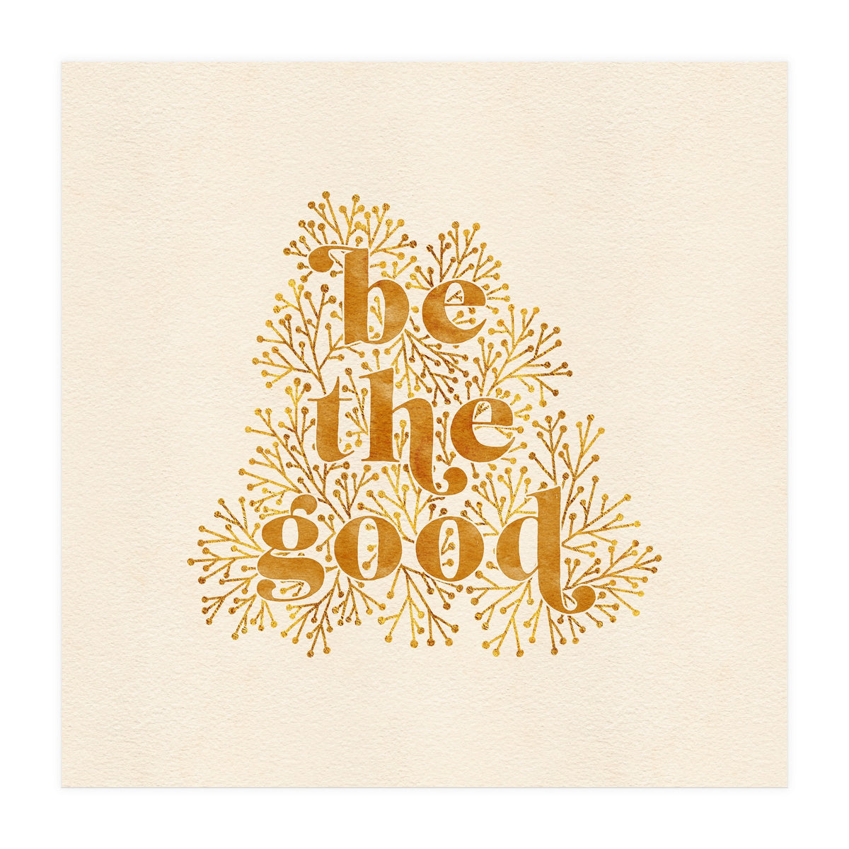 Be The Good (Print Only)