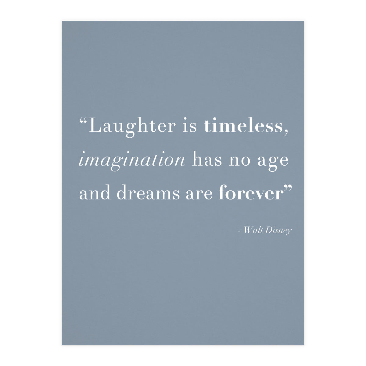 Laughter, Imagination, Dreams, Quote Disney Blue (Print Only)