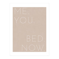 Me You Bed Now Beige (Print Only)