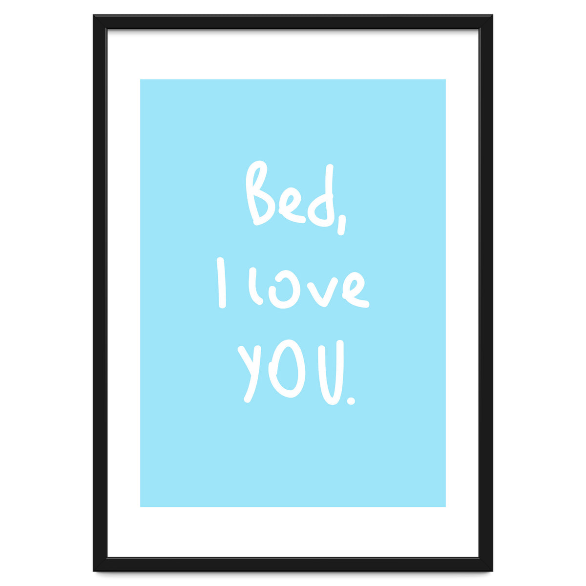 Bed I Love You