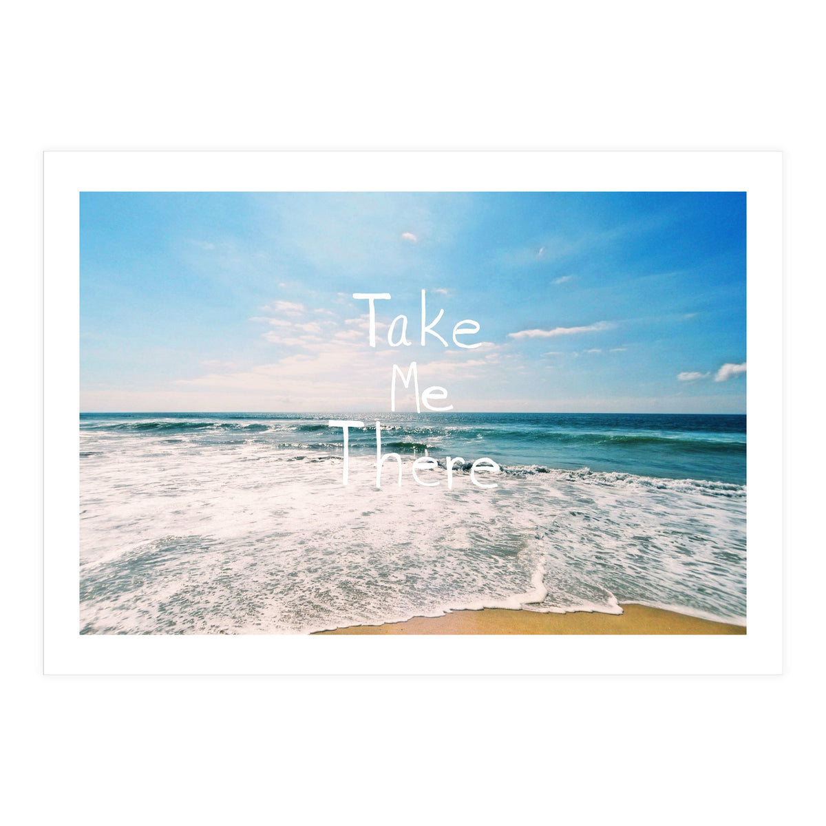 Take Me There (Print Only)