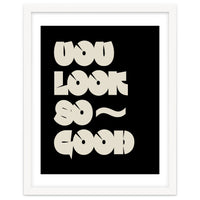 You Look So Good