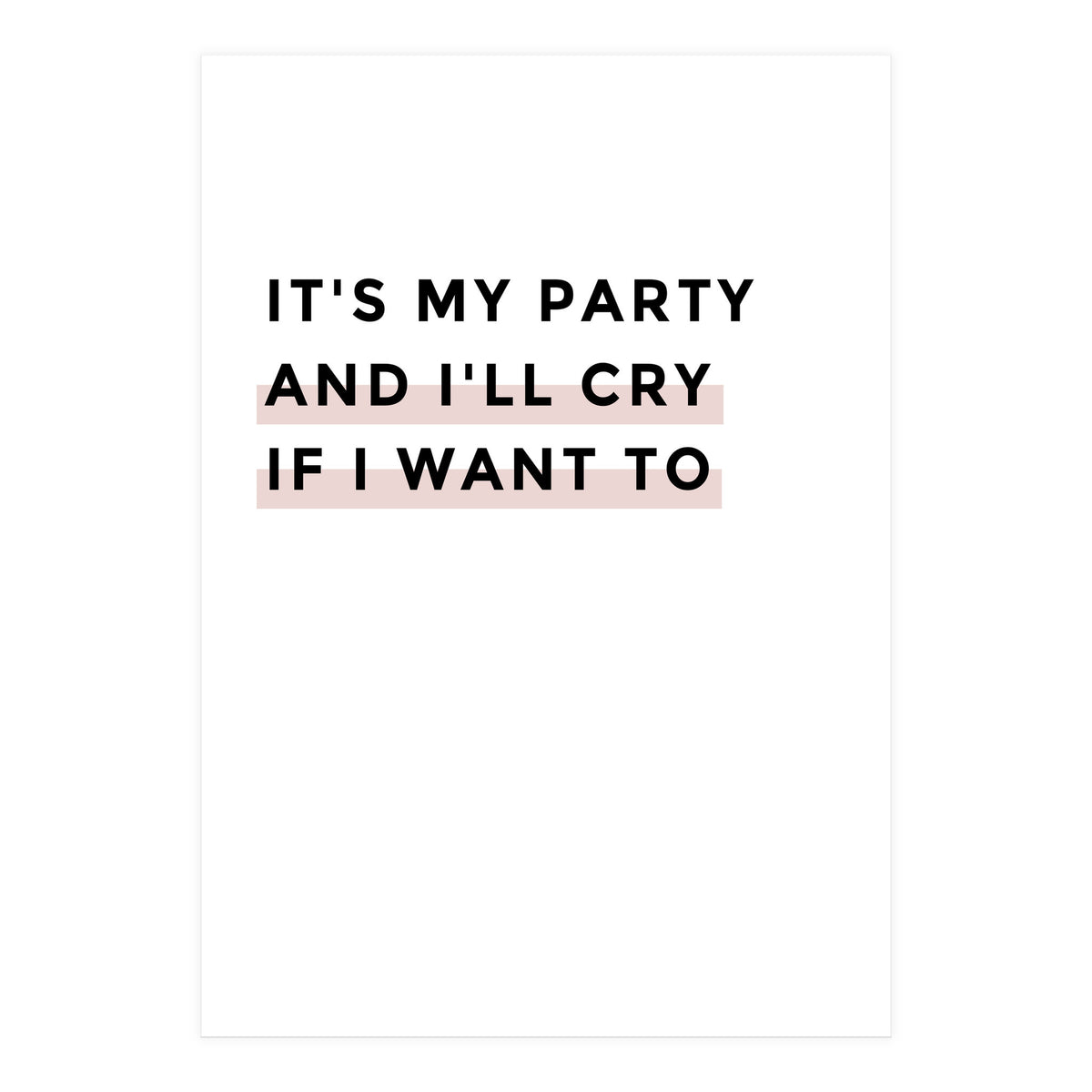 IT'S MY PARTY (Print Only)