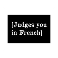 Judges You In French (Print Only)