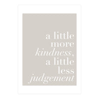 A Little More Kindness A Little Less Judgement Beige (Print Only)