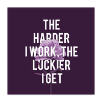 Work Hard Be Lucky (Print Only)