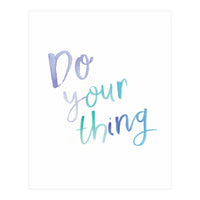 Do Your Thing (Print Only)