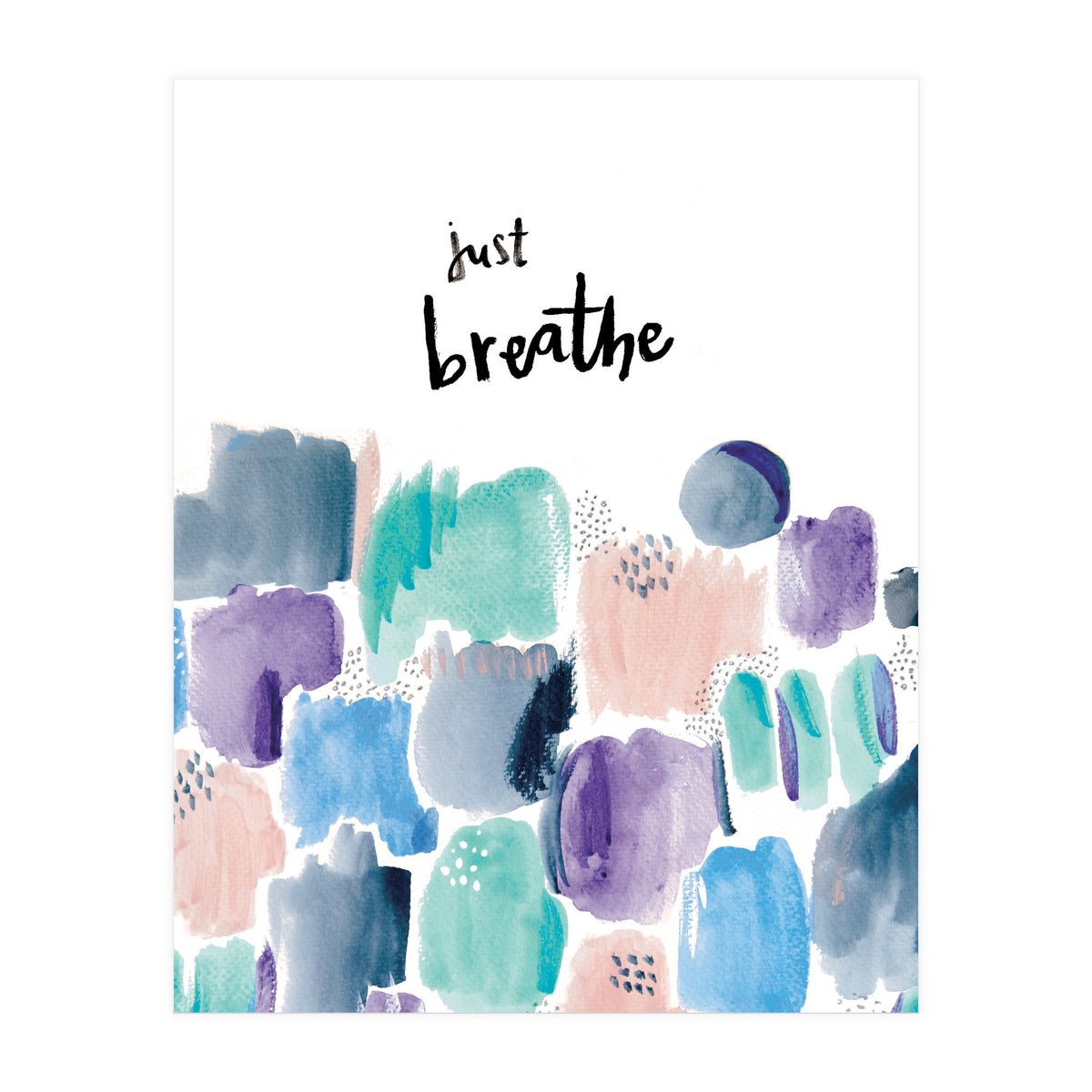 Abstract Shapes - Just breathe (Print Only)