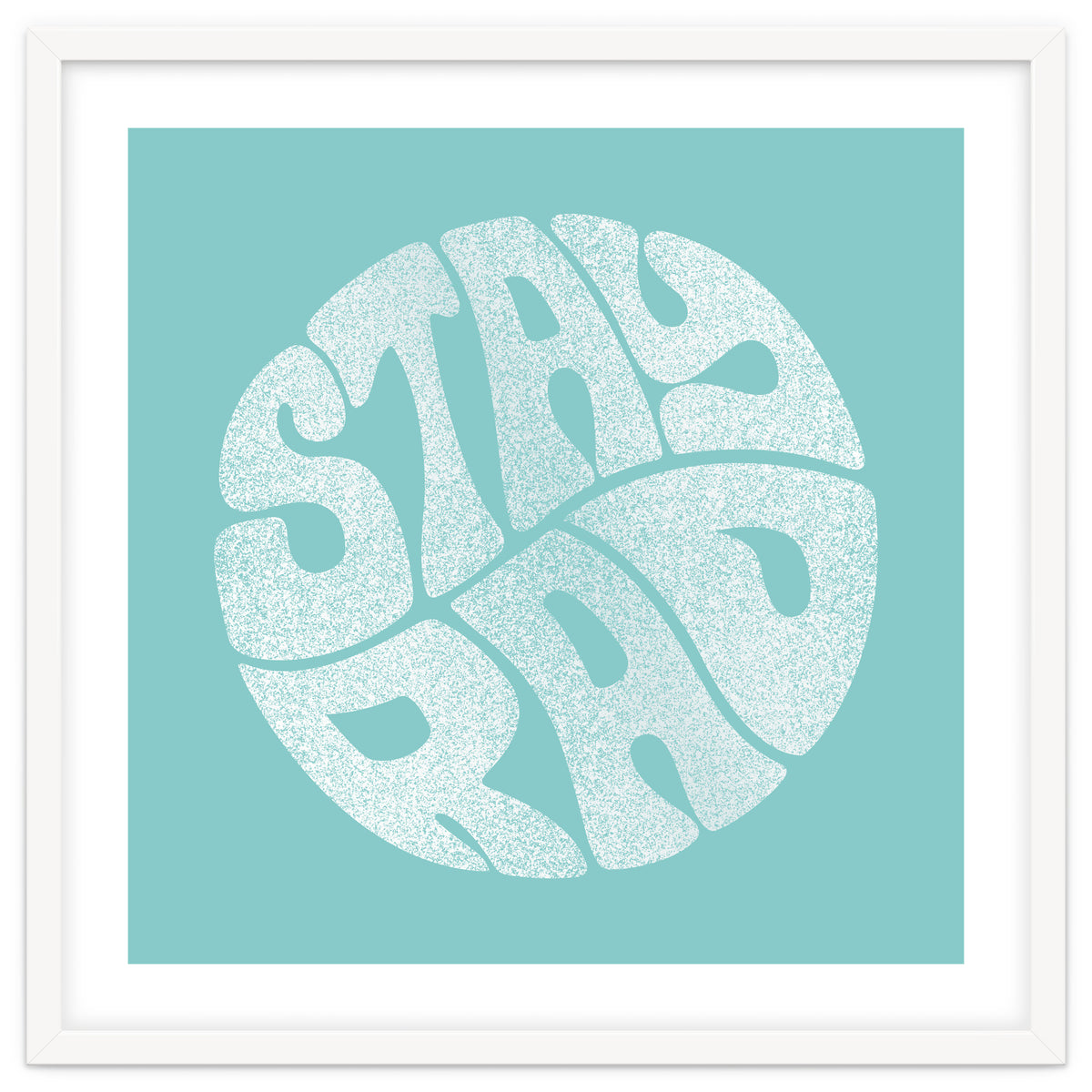 Stay Rad (Turquoise)