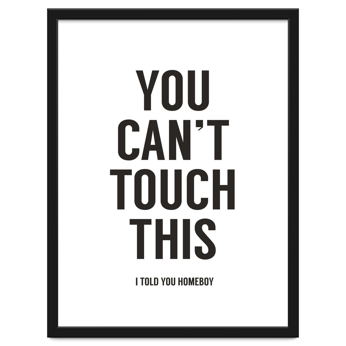 You Cant Touch This White