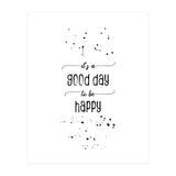 It is a good day to be happy (Print Only) thumbnail