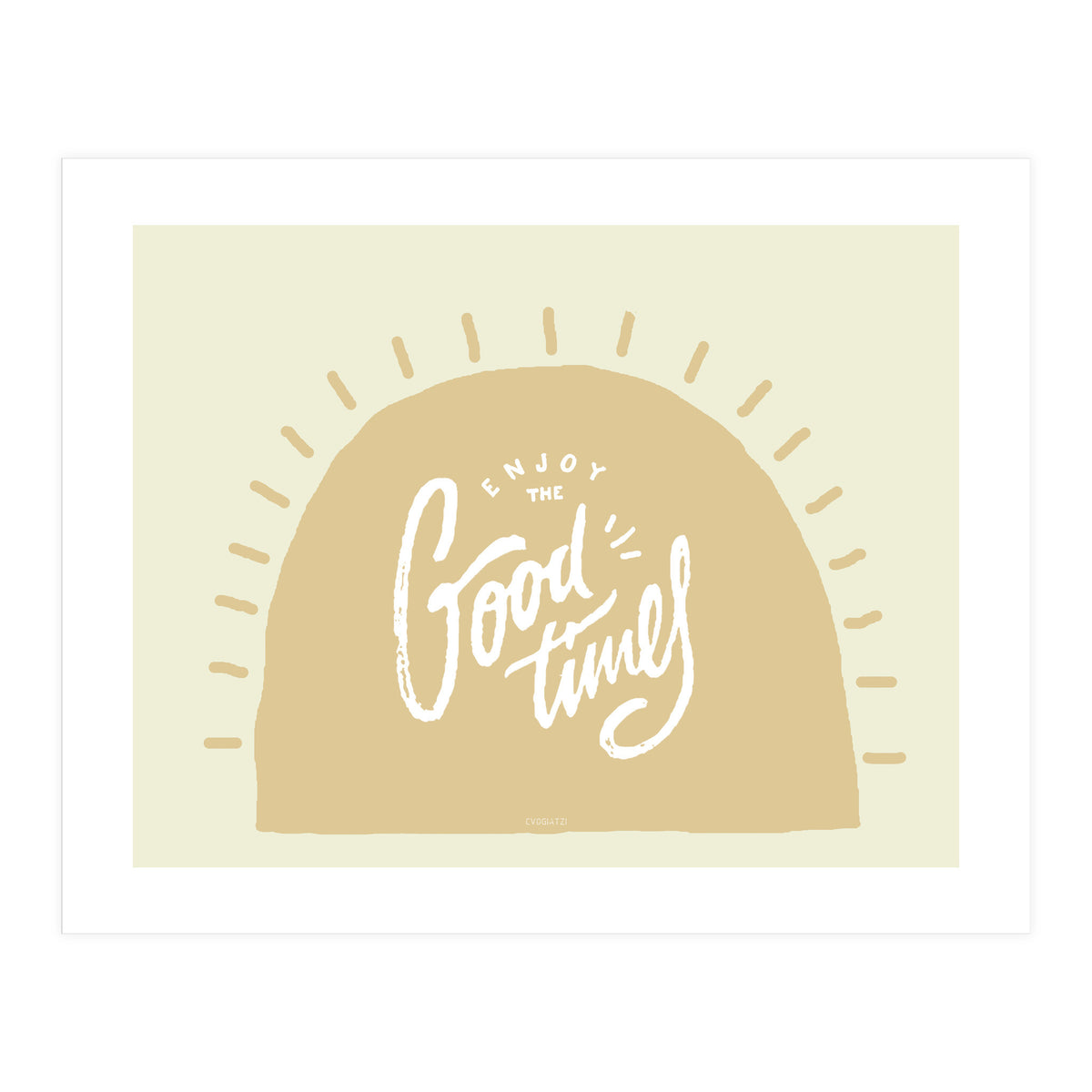 Enjoy the Good Times II (Print Only)