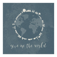 Give me the world (Print Only)