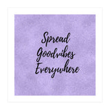 Spread Good Vibes Everywhere  (Print Only) thumbnail