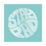 Stay Rad (Turquoise) (Print Only) thumbnail